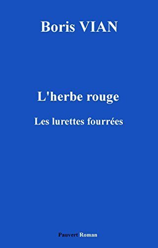 L'Herbe rouge, précédé des Lurettes fourrées
