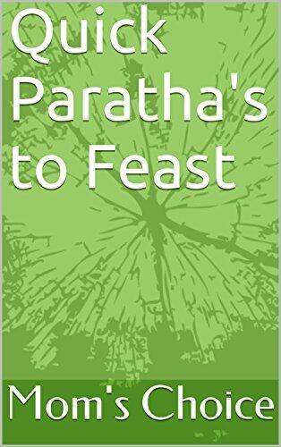Quick Paratha's to Feast