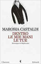 Dentro le mie mani le tue. Tetralogia di Nightwater