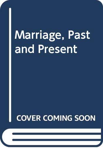 Marriage, Past and Present