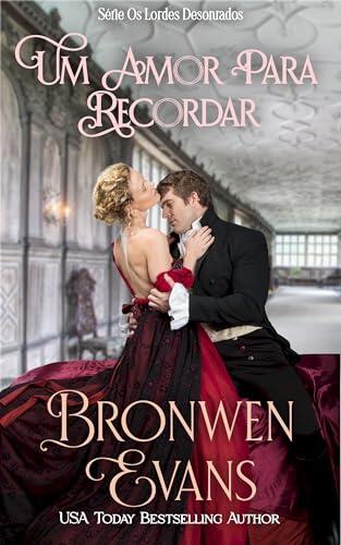 Um amor para recordar (Série Os Lordes Desonrados Livro 7)