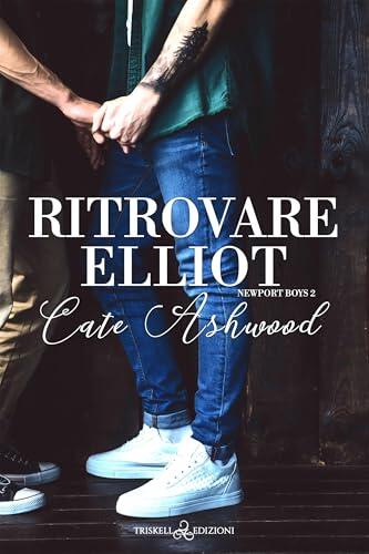 Ritrovare Elliot (Newport Boys Vol. 2)