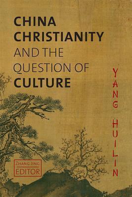 China, Christianity, and the Question of Culture