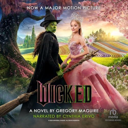Wicked: The Life and Times of the Wicked Witch of the West (Cynthia Erivo Narration)
