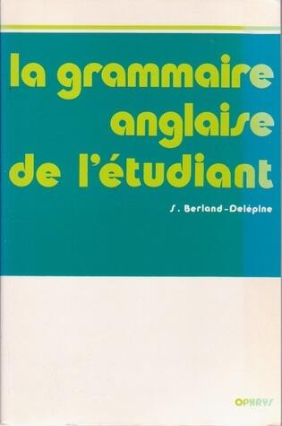 La Grammaire Anglaise de L'étudiant