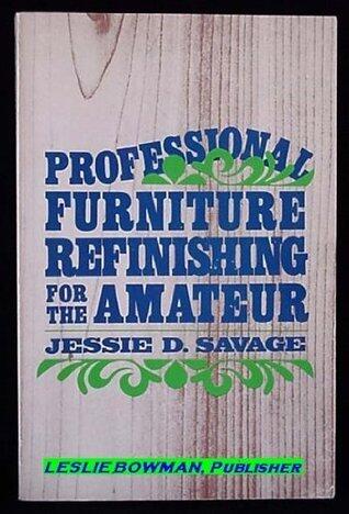 Professional Furniture Refinishing for the Amateur