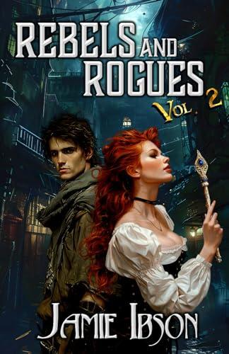 Rebels and Rogues, Volume 2