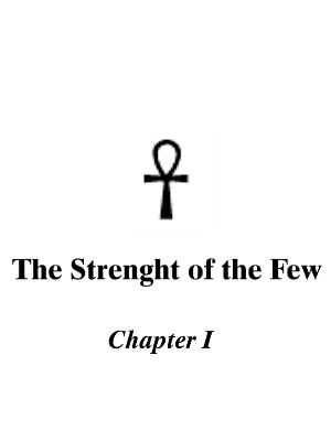 Chapter 1 - The Strength of the Few