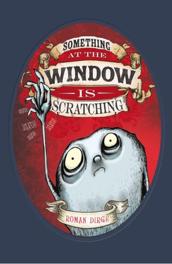 Something at the Window is Scratching