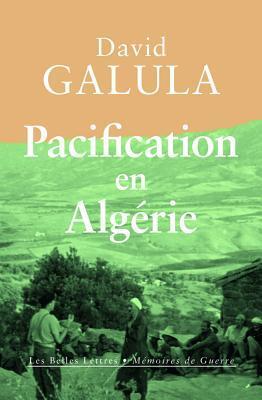 Pacification en Algérie (Memoires De Guerre)