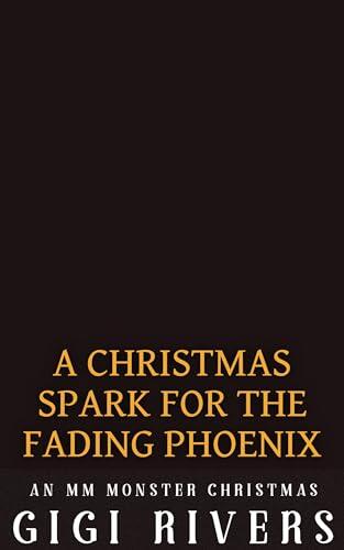 A Christmas Spark for the Fading Phoenix
