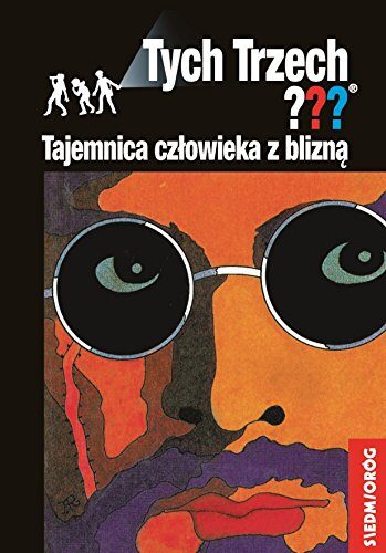 Tych Trzech??? Tajemnica człowieka z blizną