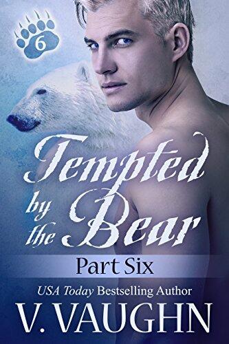 Tempted by the Bear: Part 6