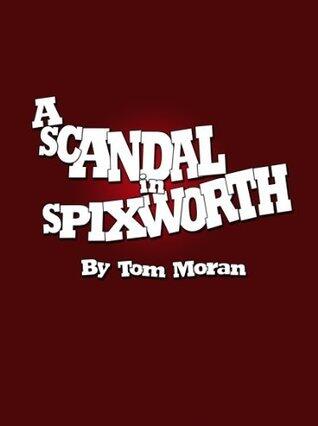 A Scandal in Spixworth: A Walton Cumberfield Mystery