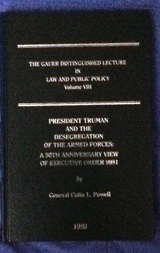 President Truman and the Desegregation of the Armed Forces (A 50th Anniversary View of Executive Order 9981)