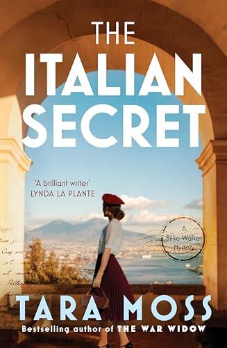 The Italian Secret: The new thrilling historical mystery novel in the bestselling Billie Walker series, from the author of The War Widow and The Ghosts of Paris
