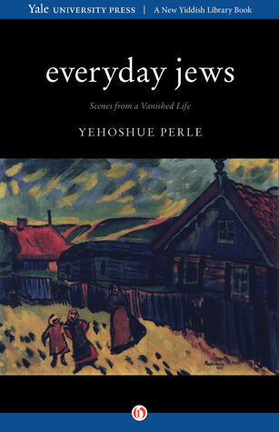 Everyday Jews: Scenes from a Vanished Life