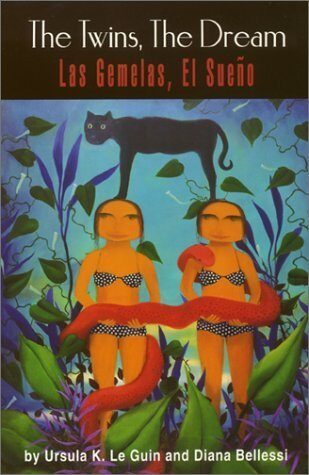 The Twins, the Dream / Las Gemelas, El Sueno: Two Voices : Poems = DOS Voces : Poemas by Diana Bellessi