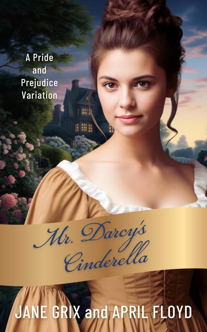 Mr. Darcy's Cinderella
