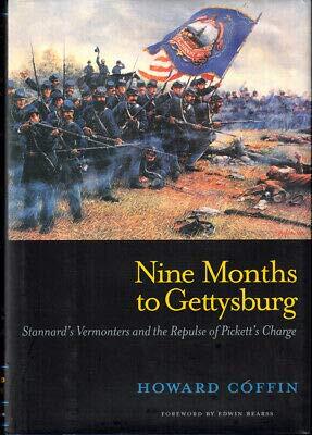 Howard Coffin 1st edit/1 print Nine Months to Gettysburg Stannard's Vermonters 1997 [Hardcover] Coffin, Howard [Hardcover] Coffin, Howard