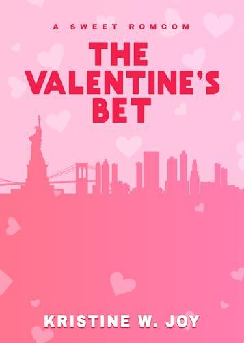 The Valentine's Bet: A Sweet RomCom