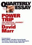 Power Trip: The Political Journey of Kevin Rudd