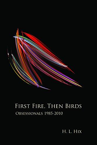 First Fire, Then Birds (Obsessionals 1985-2010)