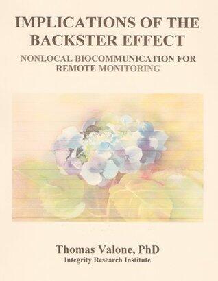 Implications of the Backster Effect.