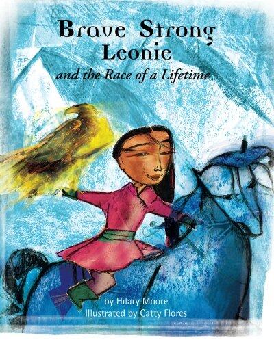 Brave Strong Leonie and the Race of a Lifetime: An exciting children's story about a brave, strong girl and a very special pony race