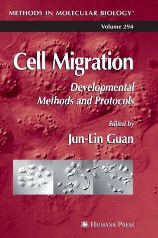Cell Migration: Developmental Methods and Protocols