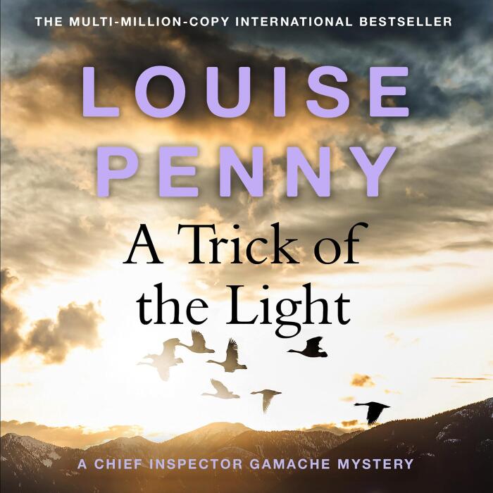 A Trick of the Light: Chief Inspector Gamache, Book 7