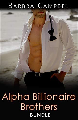 Alpha Billionaire Brothers Complete Series