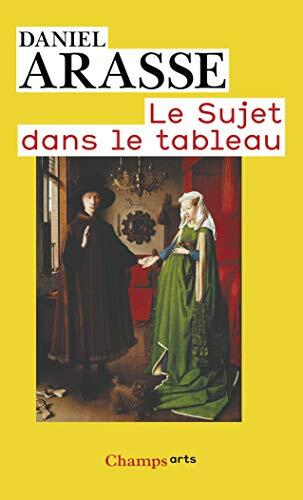 Le Sujet dans le tableau: Essais d'iconographie analytique