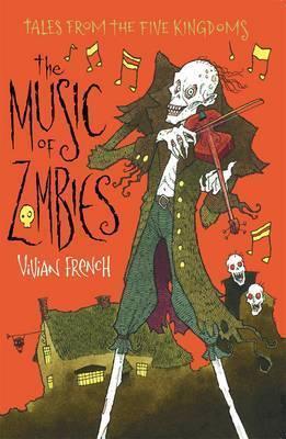 The Music of Zombies: The Fifth Tale from the Five Kingdoms