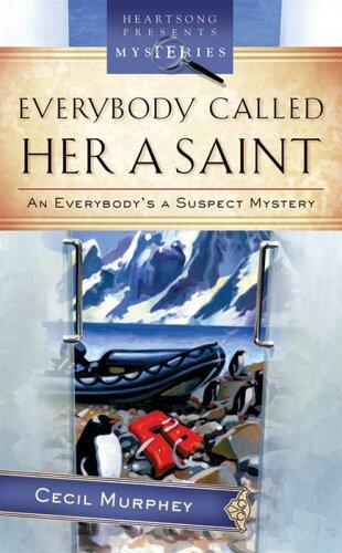 Everybody Called Her a Saint: An Everybody's Suspect Mystery
