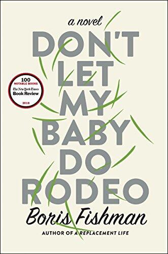 Don't Let My Baby Do Rodeo: A Novel