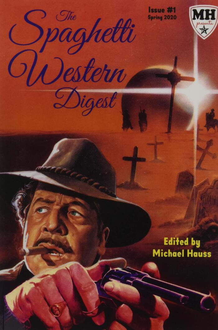 The Spaghetti Western Digest: Issue one: Color Edition