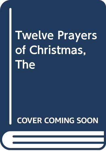 Twelve Prayers of Christmas, The