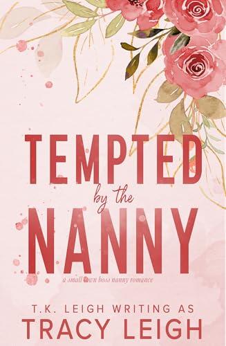 Tempted by the Nanny: A Small Town Workplace Romance