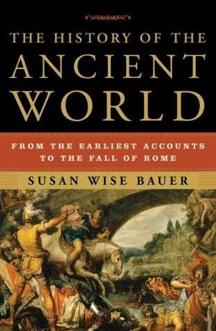 The History of the Ancient World: From the Earliest Accounts to the Fall of Rome