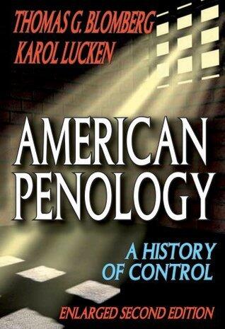 American Penology: A History of Control (Enlarged Second Edition)