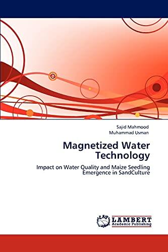 Magnetized Water Technology: Impact on Water Quality and Maize Seedling Emergence in Sand Culture