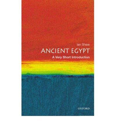 Ancient Egypt: A Very Short Introduction [Paperback] [2004] (Author) Ian Shaw