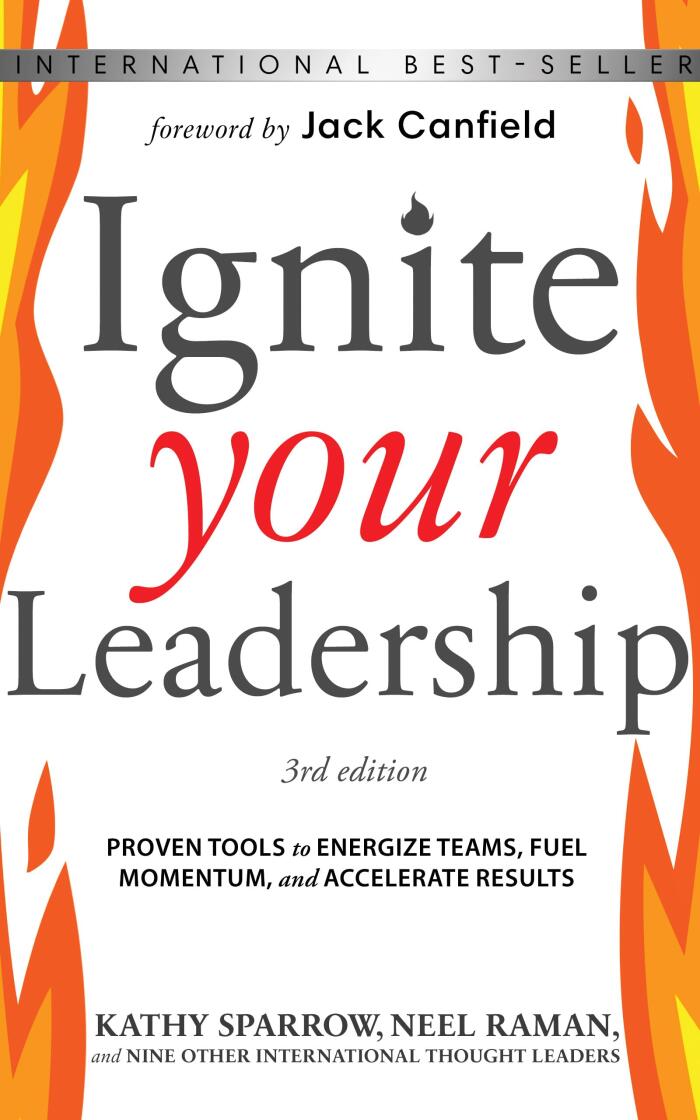 Ignite Your Leadership: Proven Tools to Energize Teams, Fuel Momentum, and Accelerate Results