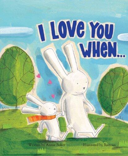 I Love You When & Picture Story Book