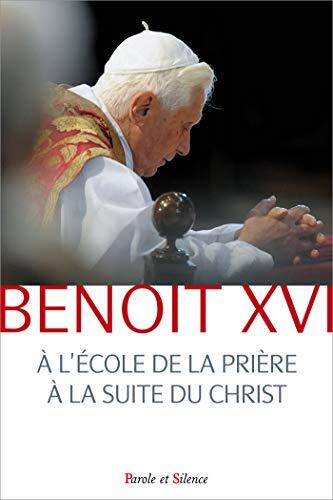 À l'école de la prière à la suite du Christ