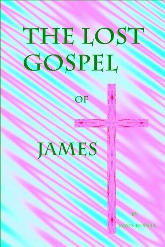 The Lost Gospel of James