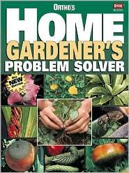 Ortho's Home Gardener's Problem Solver