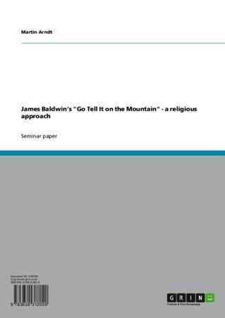 James Baldwin's "Go Tell It on the Mountain" - a religious approach