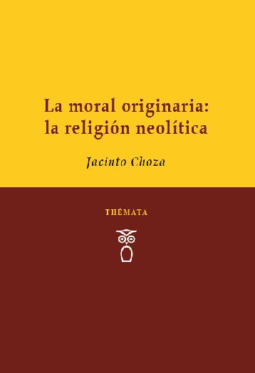 La moral originaria: la religión neolítica